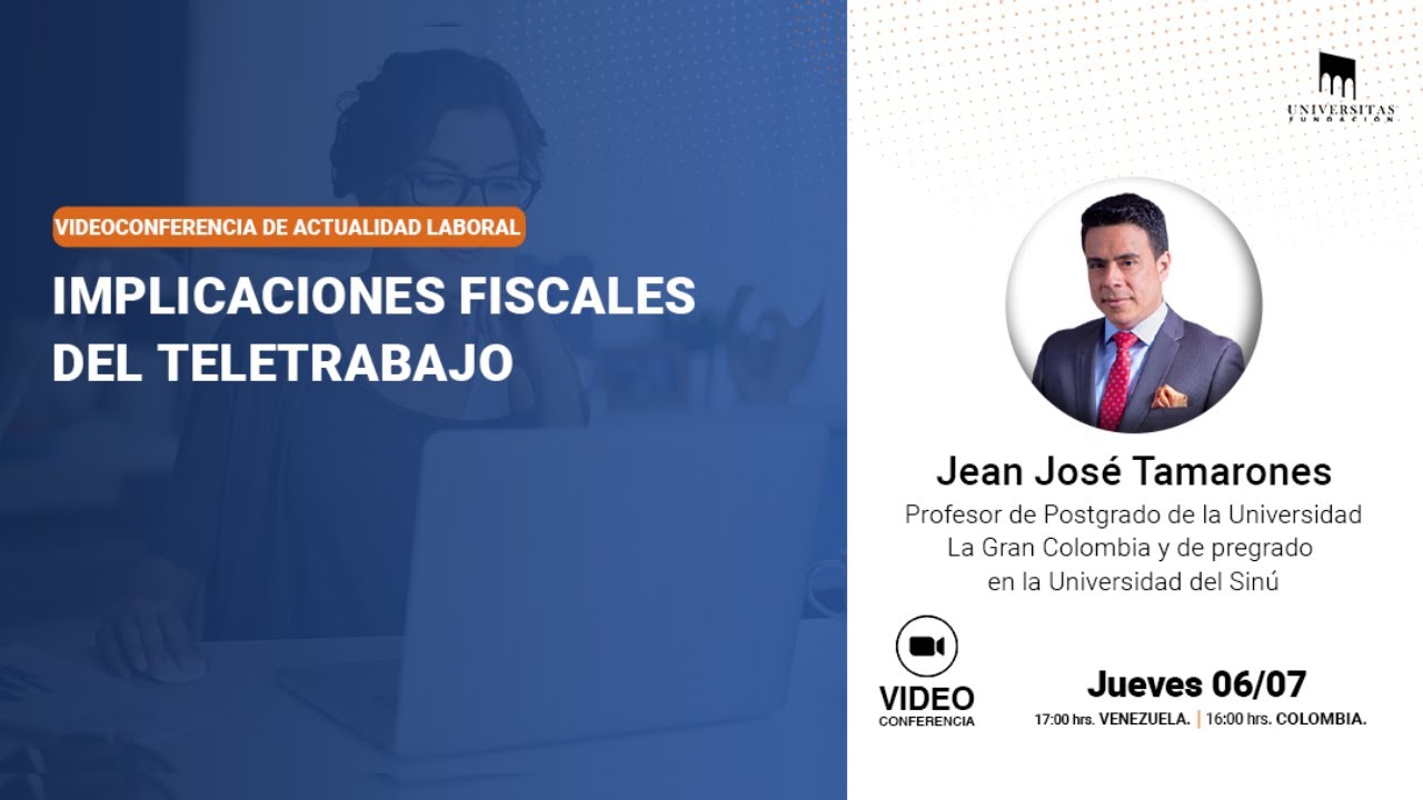 Implicaciones Fiscales del Teletrabajo / Jean Tamarones (Colombia - Venezuela)