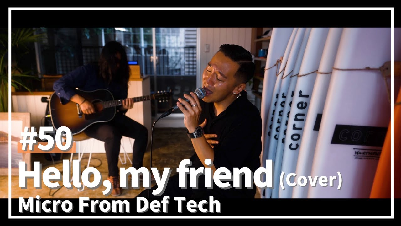 Hello, my friend / 松任谷由実 （Covered by Micro From Def Tech）/ LIVING ROOM LIVE #50