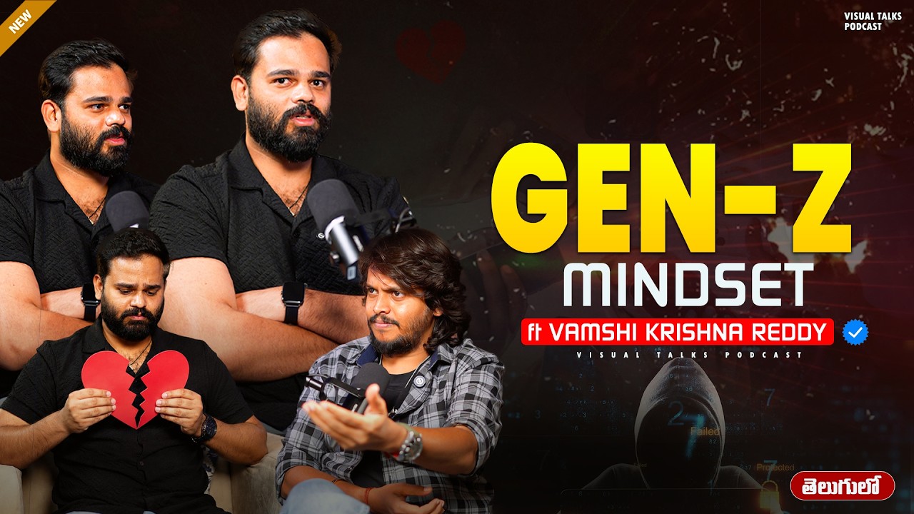 MUST WATCH | GEN-Z MINDSET | ft @Vamshikrishnareddy31 Special Podcast | Visual Talks Podcast