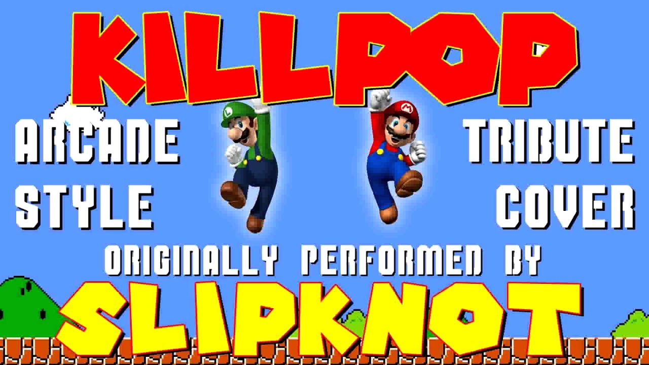 KILLPOP BY SLIPKNOT (VIDEO GAME STYLE COVER TRIBUTE) - ARCADIA MANIA