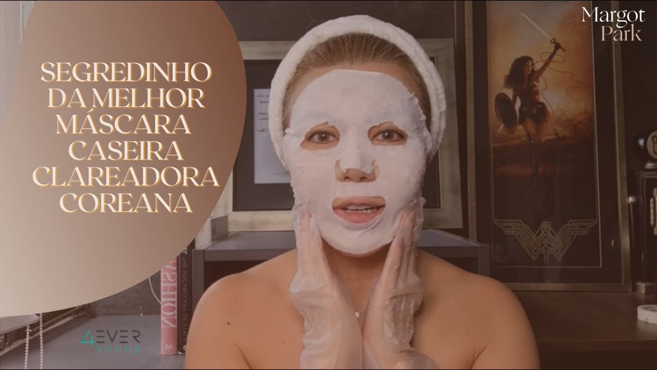 Conheça um segredinho da melhor máscara caseira clareadora coreana