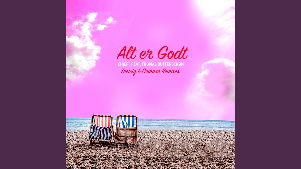Alt er Godt (feat. Thomas Buttenschøn) (Freisig Classic Mix)