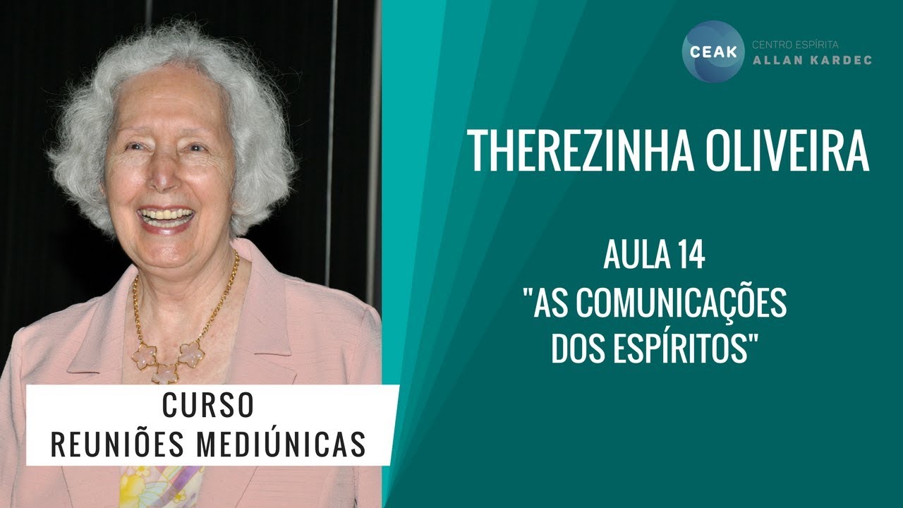 THEREZINHA OLIVEIRA - REUNIÕES MEDIÚNICAS - AULA 14 - 