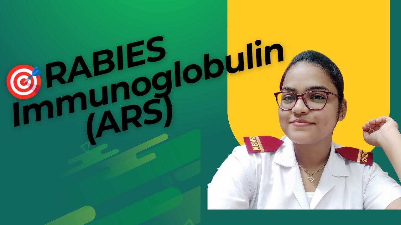 🎯🎯Discussion on RABIES IMMUNOGLOBULIN (ARS/RIG)