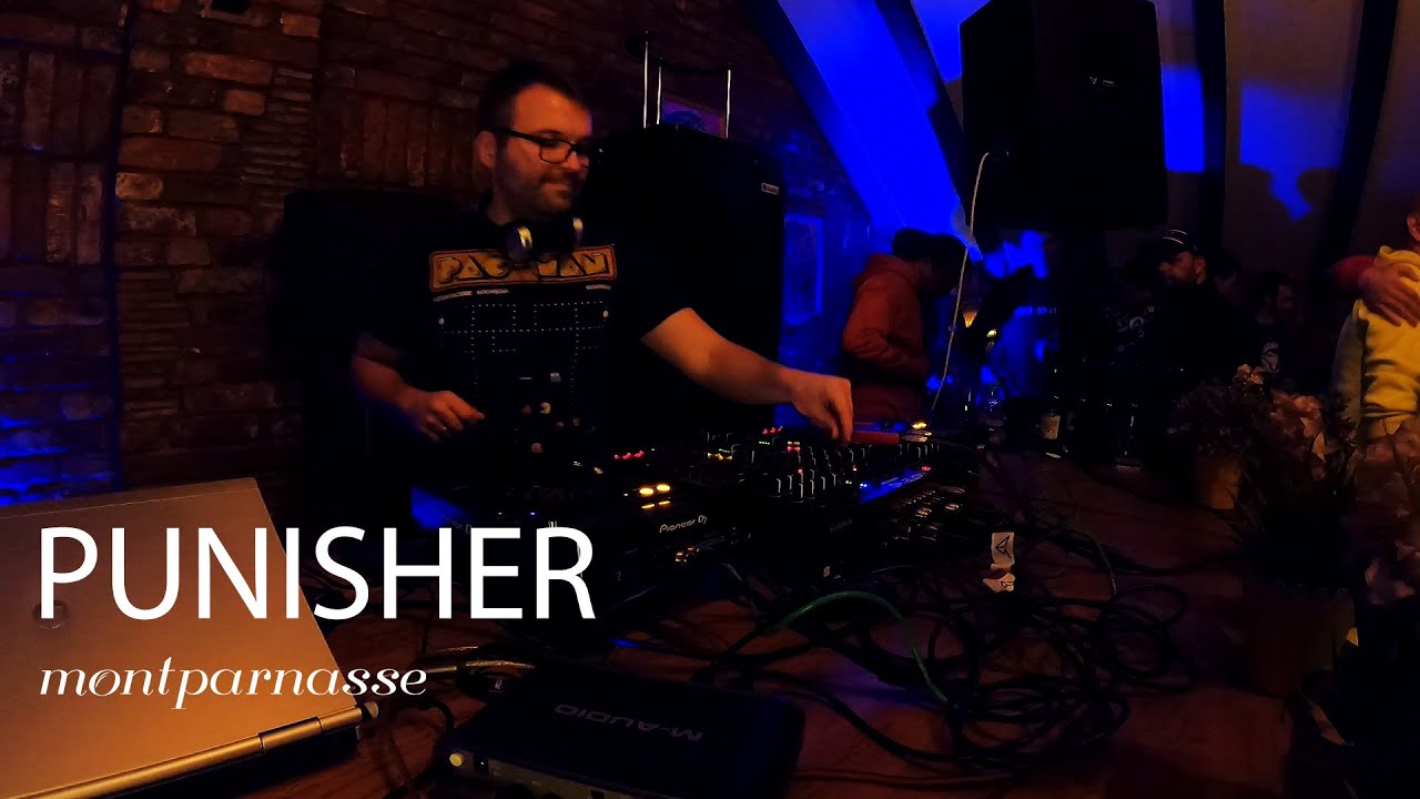 montparnasse | Punisher live set