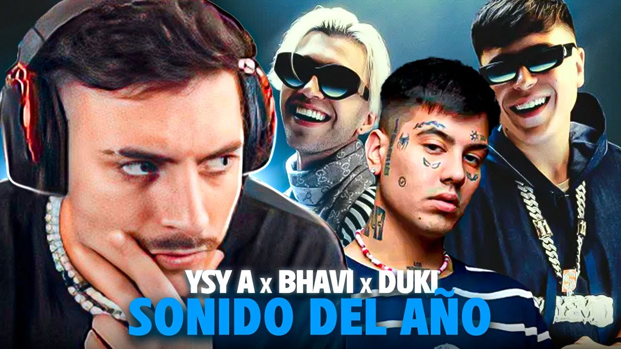 REACCION A YSY A, DUKI Y BHAVI - SONIDO DEL AÑO