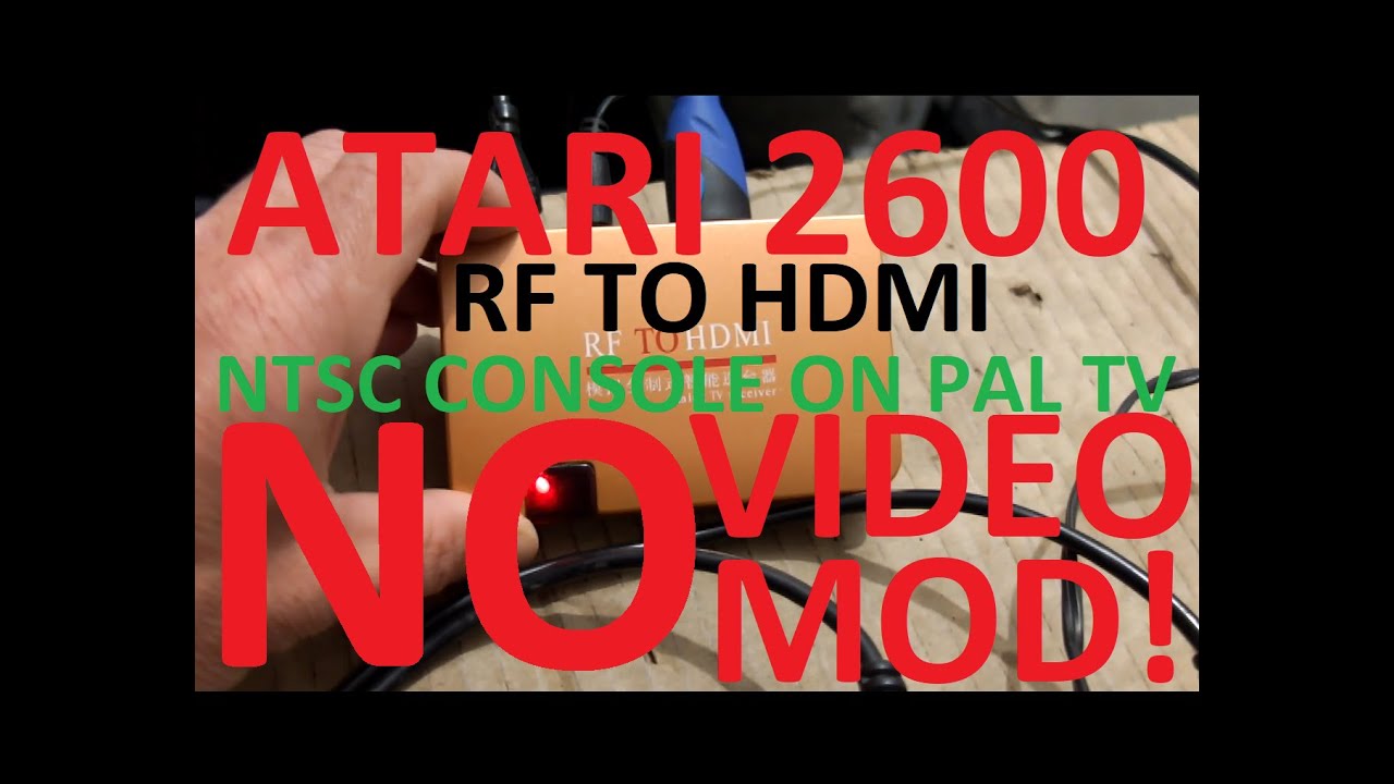 ATARI 2600 CONVERTER: NTSC on TV PAL & RF to HDMI