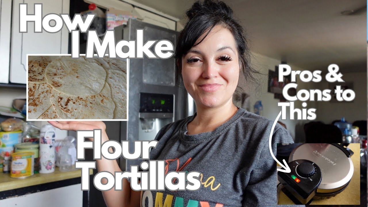 Flour Tortillas Recipie+ Pros & Cons of an Electric Tortilla Press | Homemade Flour TORTILLAS
