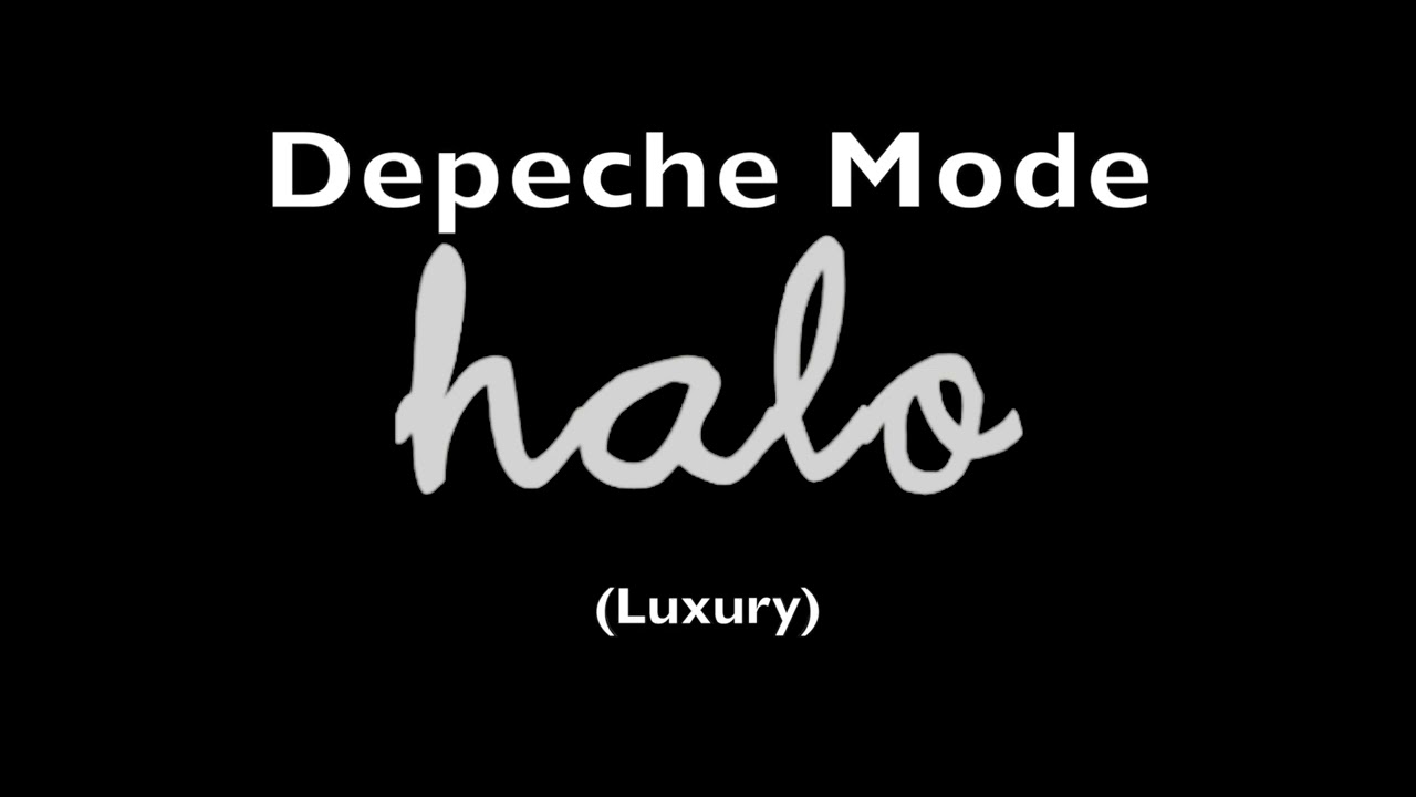 Depeche Mode - Halo (Luxury)