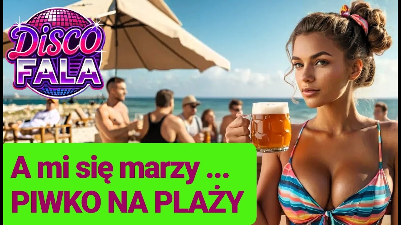🍺 PIWKO NA PLAŻY - NOWOŚĆ 2025 - Muzyka na Imprezy