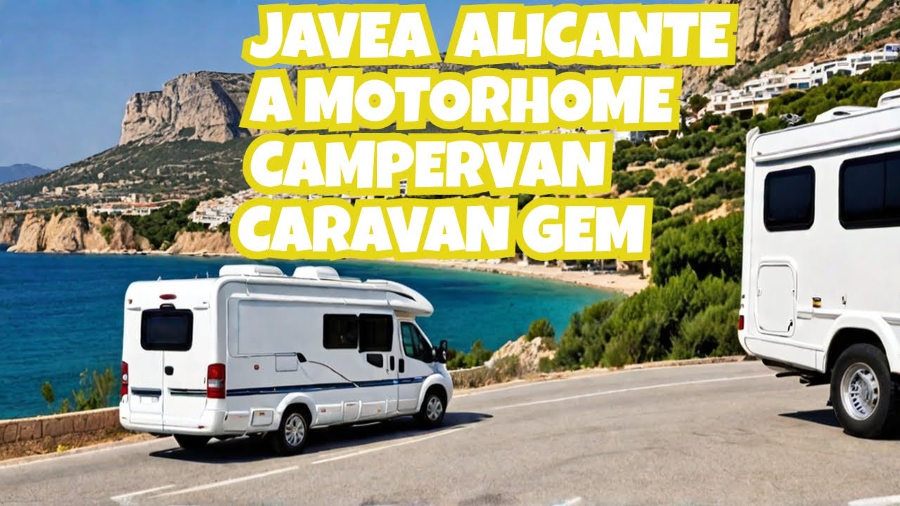 Exploring Javea: The Ultimate Motorhome Paradise