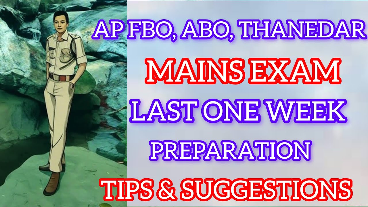 AP FBO, ABO, THANEDAR MAINS EXAM, LAST ONE WEEK PREPARATION TIPS / RIGHT ADVICE AT RIGHT TIME