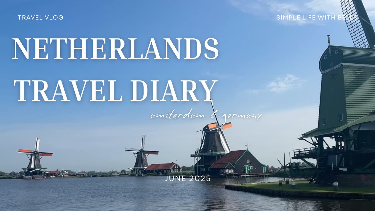 netherlands vlog 2025 - amsterdam, zaanse schaan, giethoorn & day trip to germany 🇳🇱