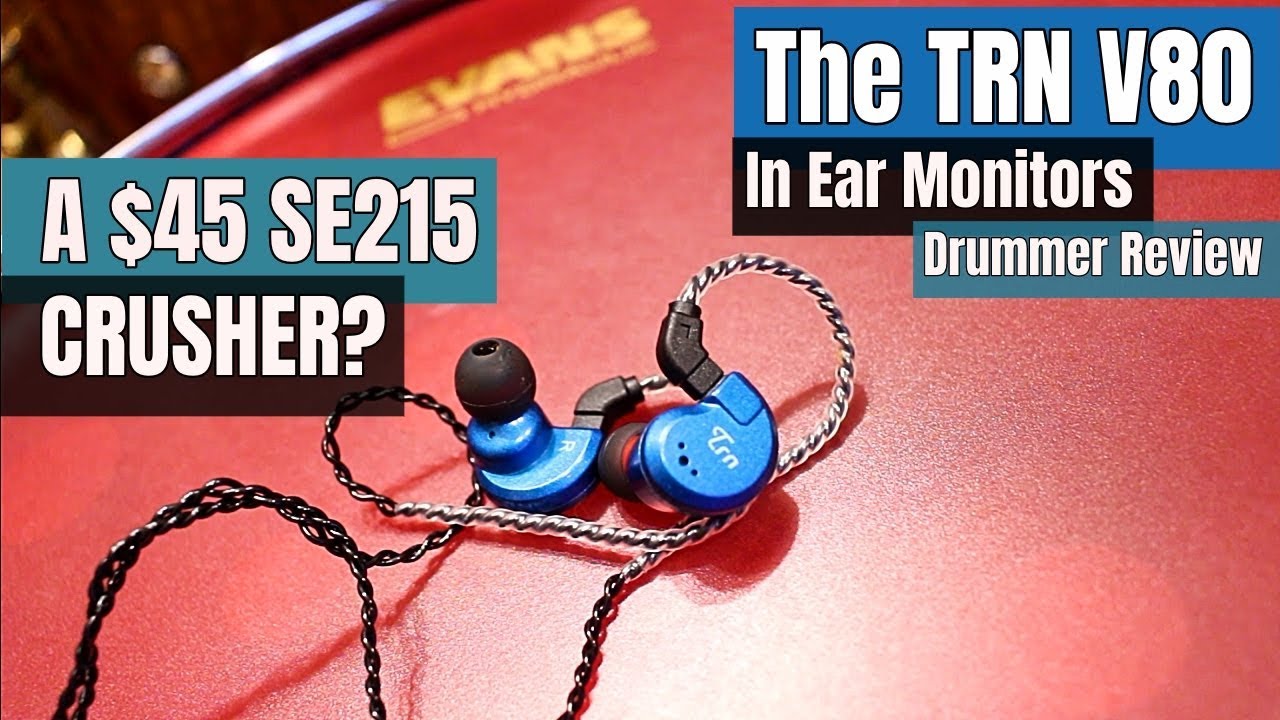 The TRN V80 IN-EARS - Drummer's Review