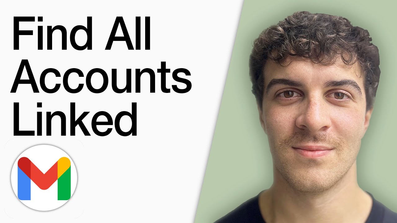 How To Find All Accounts Linked To Gmail Account (Full 2025 Guide)