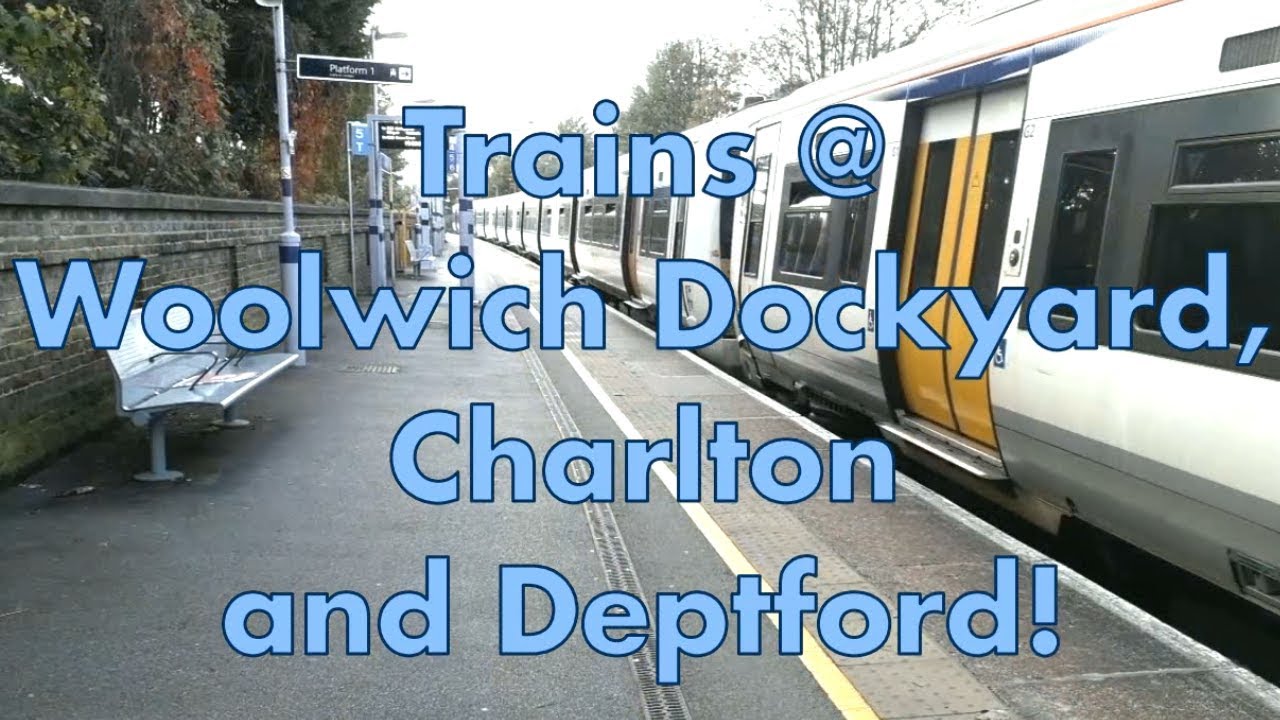 Trains @ Woolwich Dockyard, Charlton and Deptford!