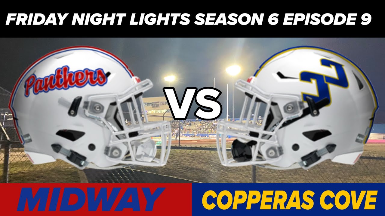Friday night lights Season 6 episode 9 Midway Panthers and Copperas Cove Bulldawgs