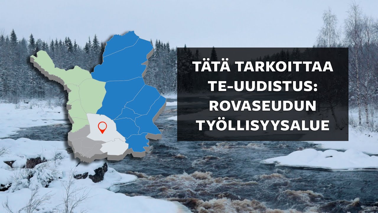 Tätä tarkoittaa TE-uudistus: Rovaseudun työllisyysalue