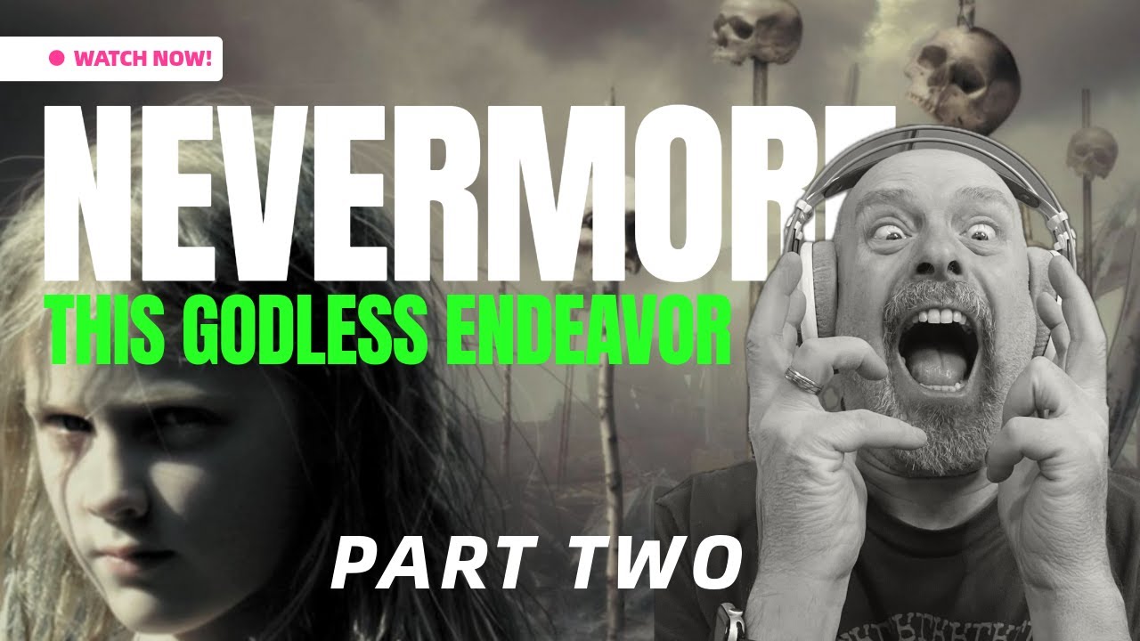Слушайте Nevermore: This Godless Deavour, Часть 2