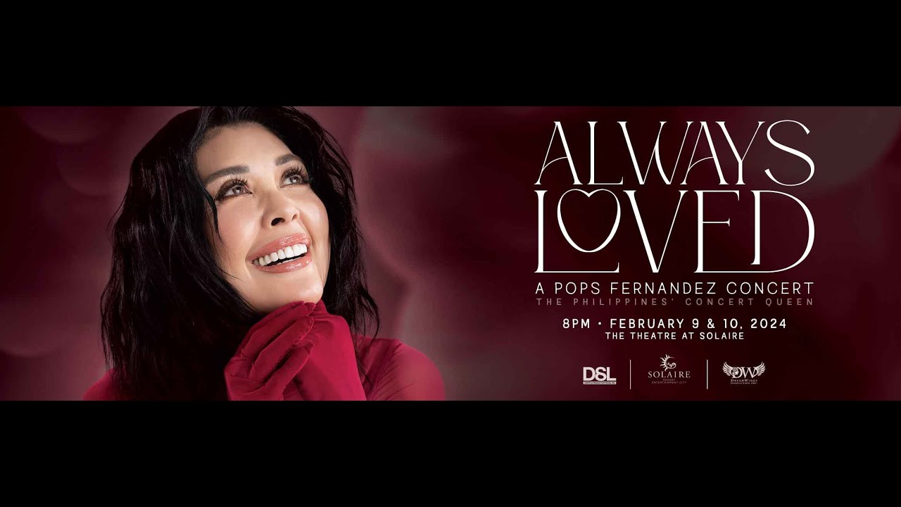 Always Loved - Concert Queen Pops Fernandez (Part 9)