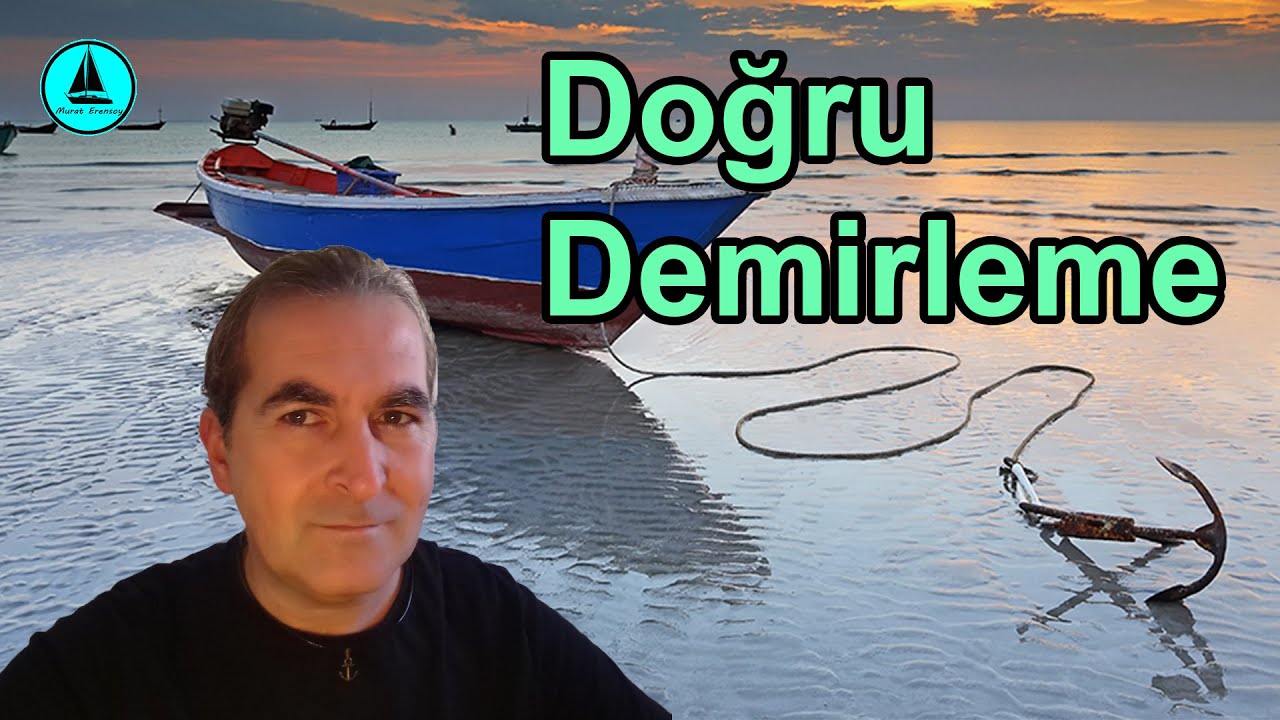 047 : Doğru demirlemenin incelikleri