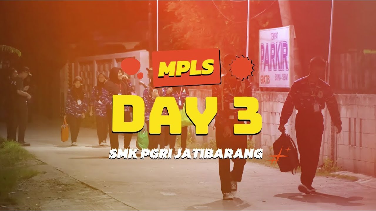 Day 3 MPLS Tahun Ajaran 2024/2025