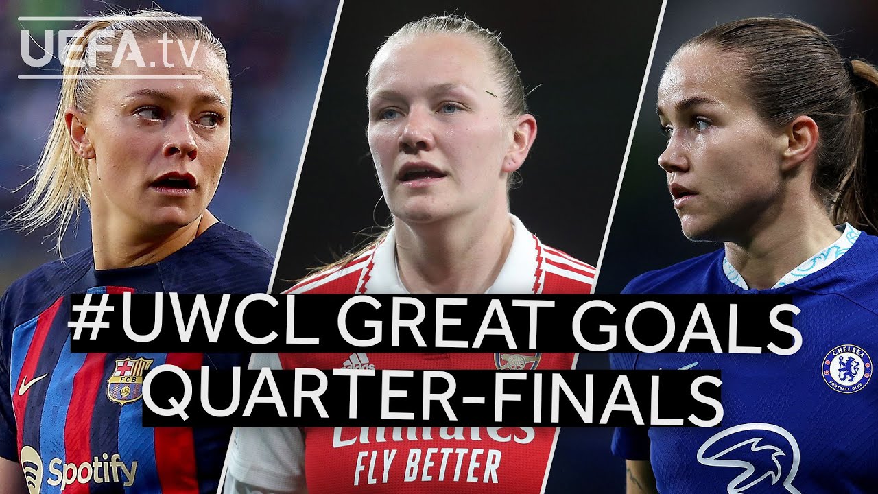 REITEN, ROLF&Ouml;, MAANUM | #UWCL Best Goals, Quarter-finals
