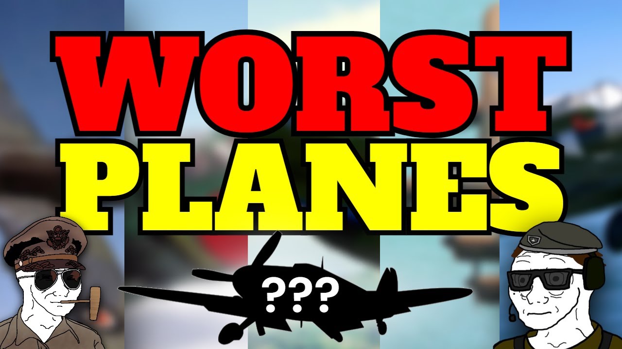 Пять ХУДШИХ самолетов в War Thunder!