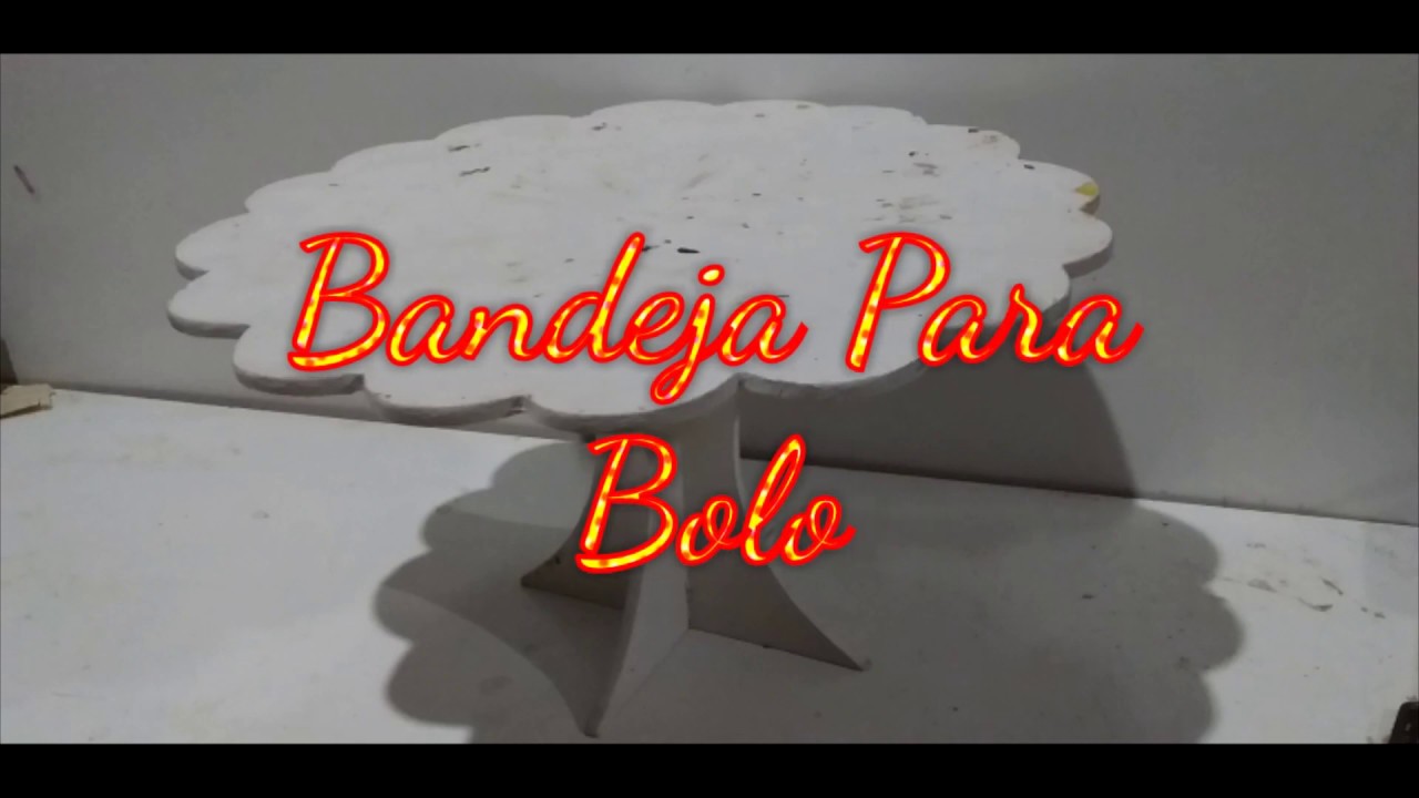 Como Fazer Uma Bandeja Para Bolo.