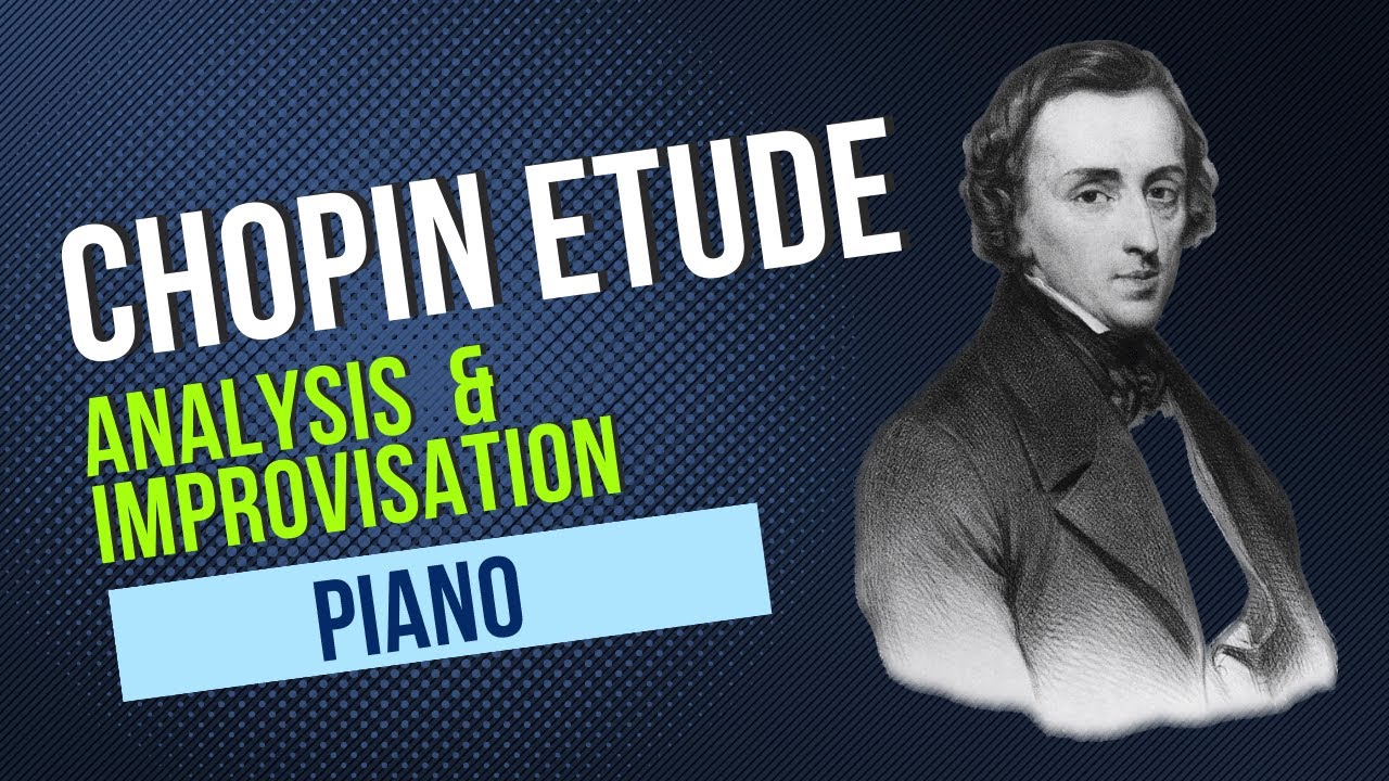 Chopin Etude C Major op.10 no.1 &ndash; Analysis & Improvisation