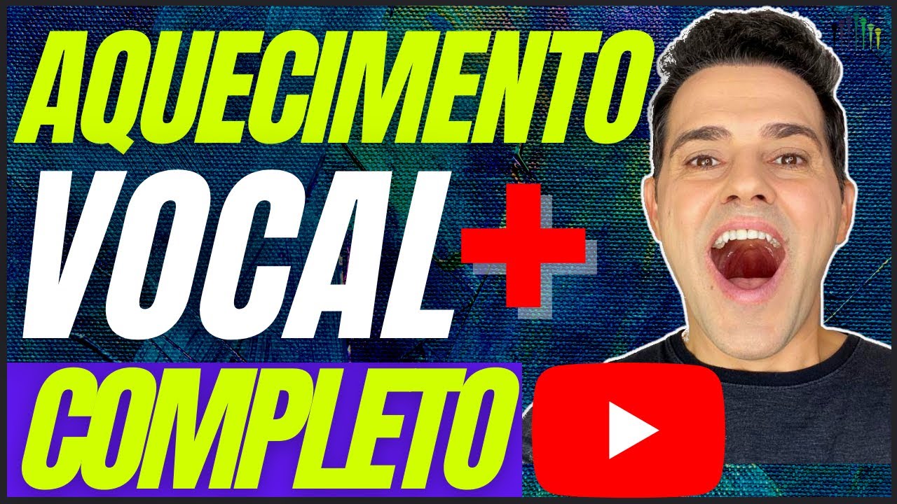 Aquecimento Vocal Mais Completo do Youtube [5 PASSOS]