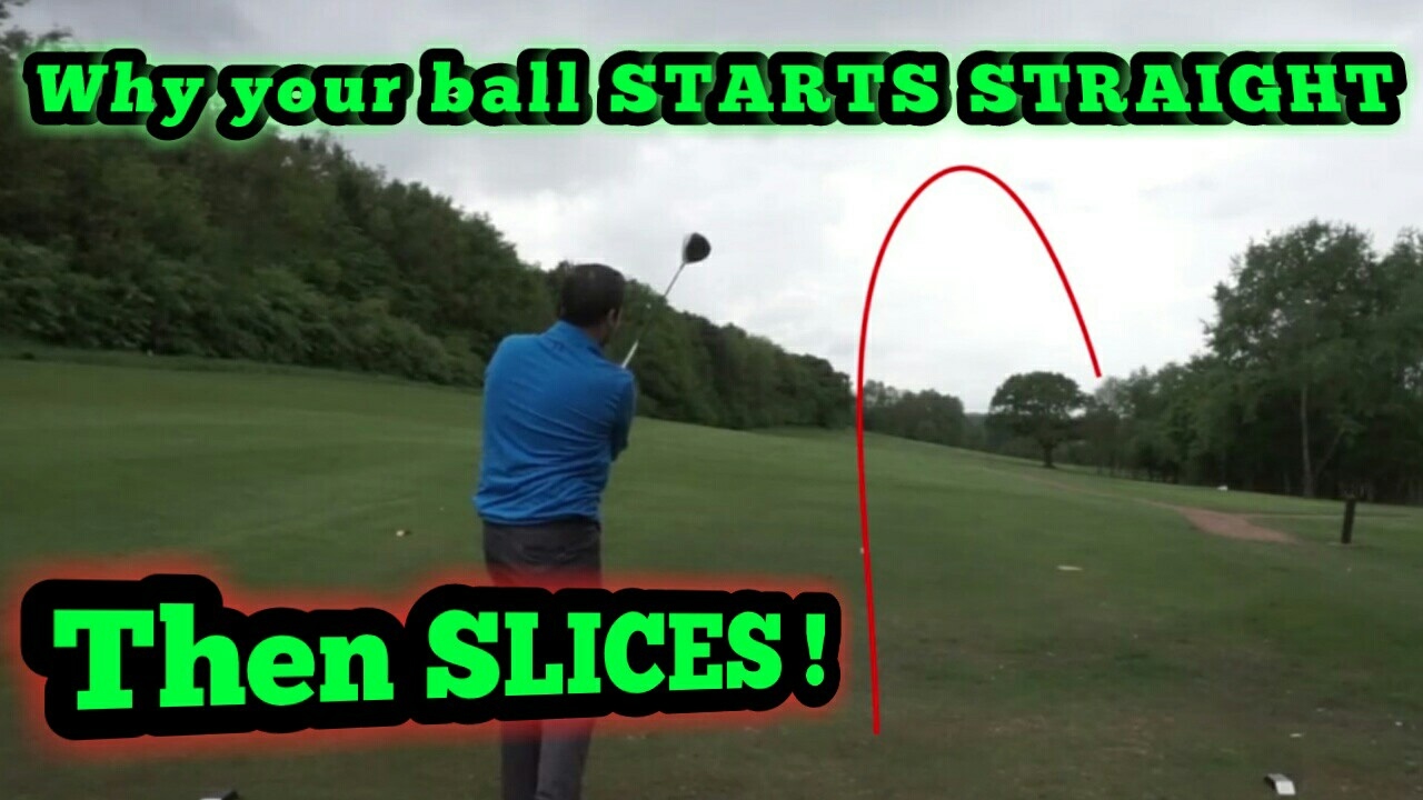 WHY DOES YOUR DRIVE START STRAIGHT - THEN SLICE!