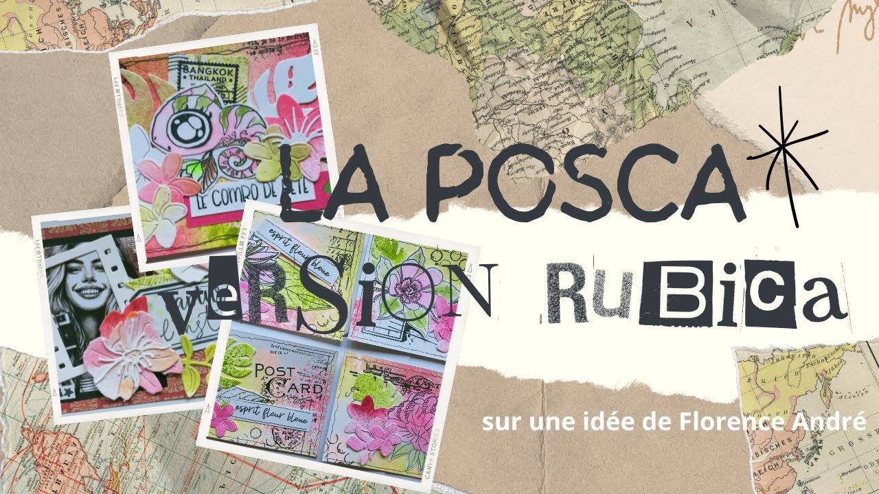 LA POSCA -postale carte- VERSION RUBICA Scrap