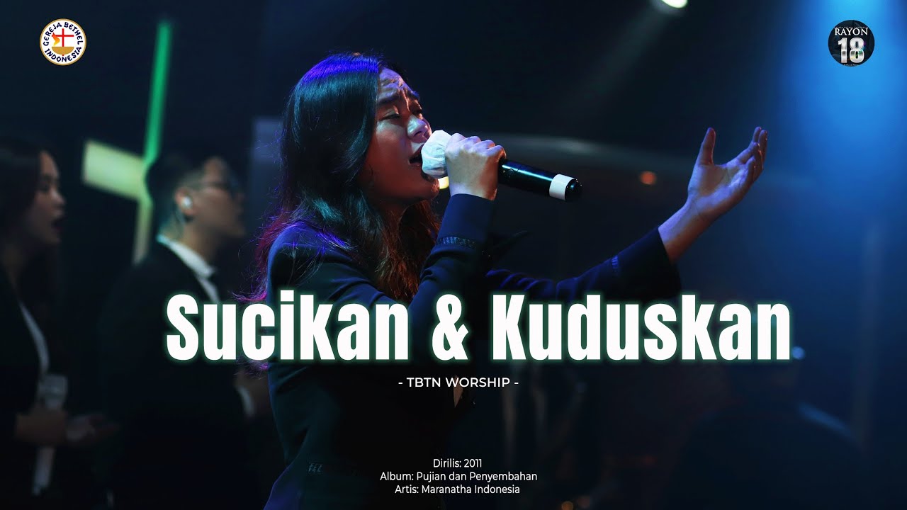 Sucikan dan Kuduskan - TBTN Worship Sunday Service