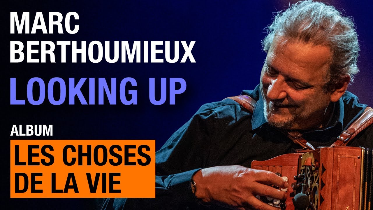 Marc Berthoumieux - Looking Up (Michel Petrucianni) - feat. Giovanni Mirabassi & Laurent Vernerey