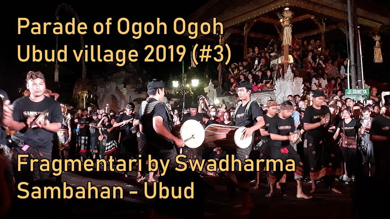 [3/9] Ogoh ogoh Festival - Ubud 2019 / Dance Performance by Swadharma - Sambahan