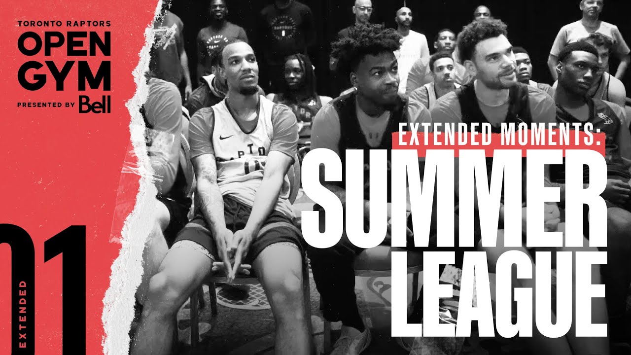 Open Gym Extended Moment: Summer League presented by Bell | Toronto Raptors