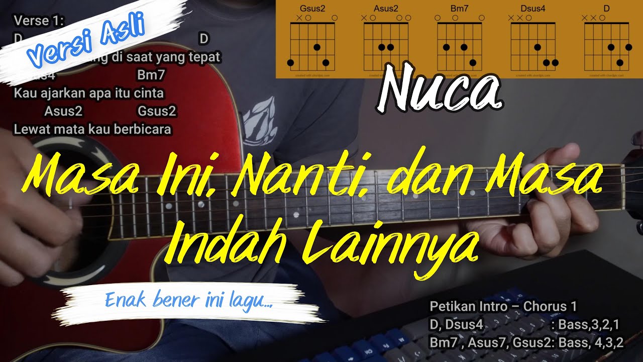 Tutorial Gitar Masa Ini, Nanti, dan Masa Indah Lainnya (Nuca) Versi Asli