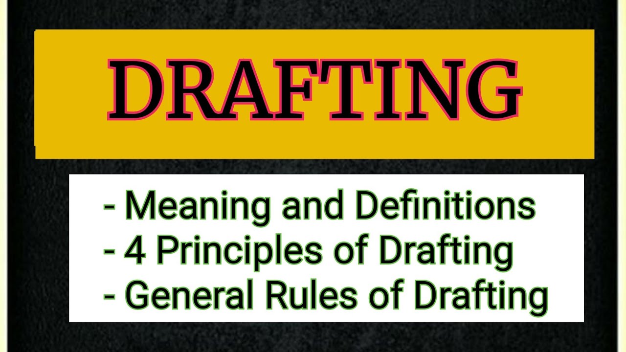 DRAFTING: Meaning, Principles and General Rules of Drafting lecture notes lawvita
