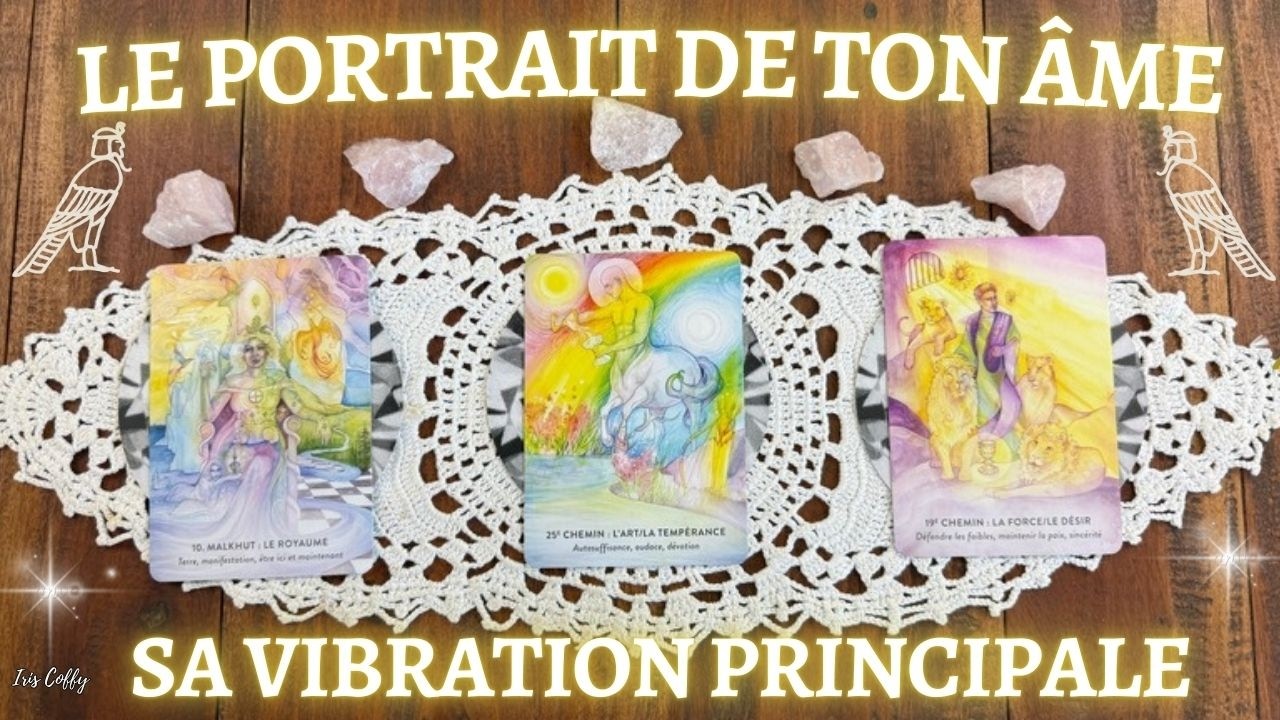 🌈✨LE PORTRAIT DE TON ÂME✨ TIRAGE 3 CHOIX intemporel