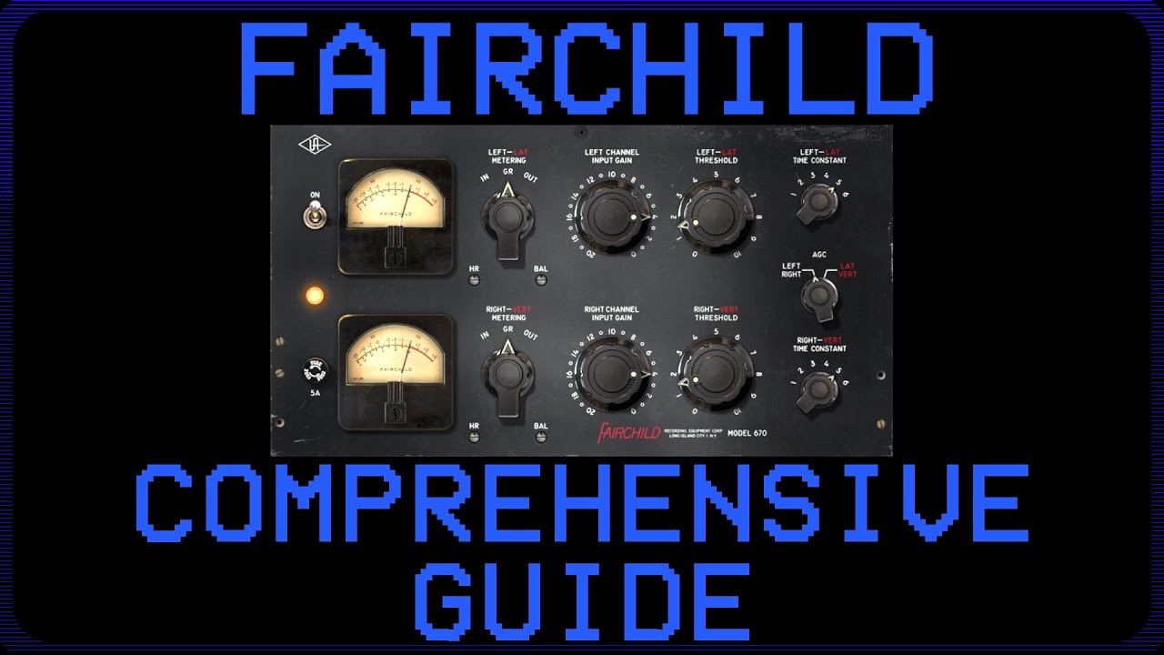 Fairchild 660 / 670 Compressor - Comprehensive Guide