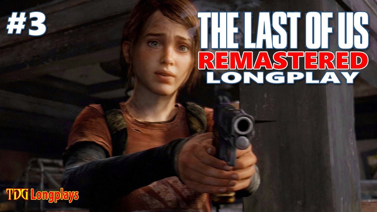#3 The Last Of Us Remastered [Longplay]