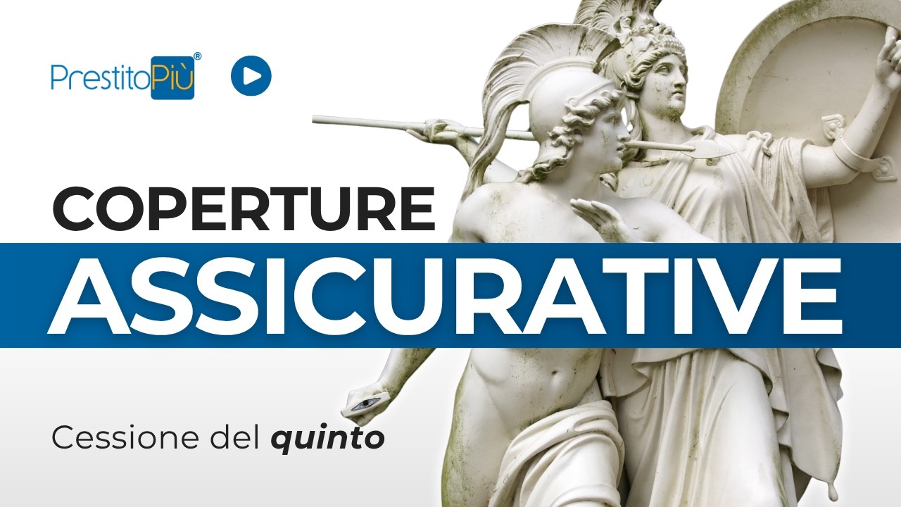ASSICURAZIONE CESSIONE DEL QUINTO: a cosa serve?
