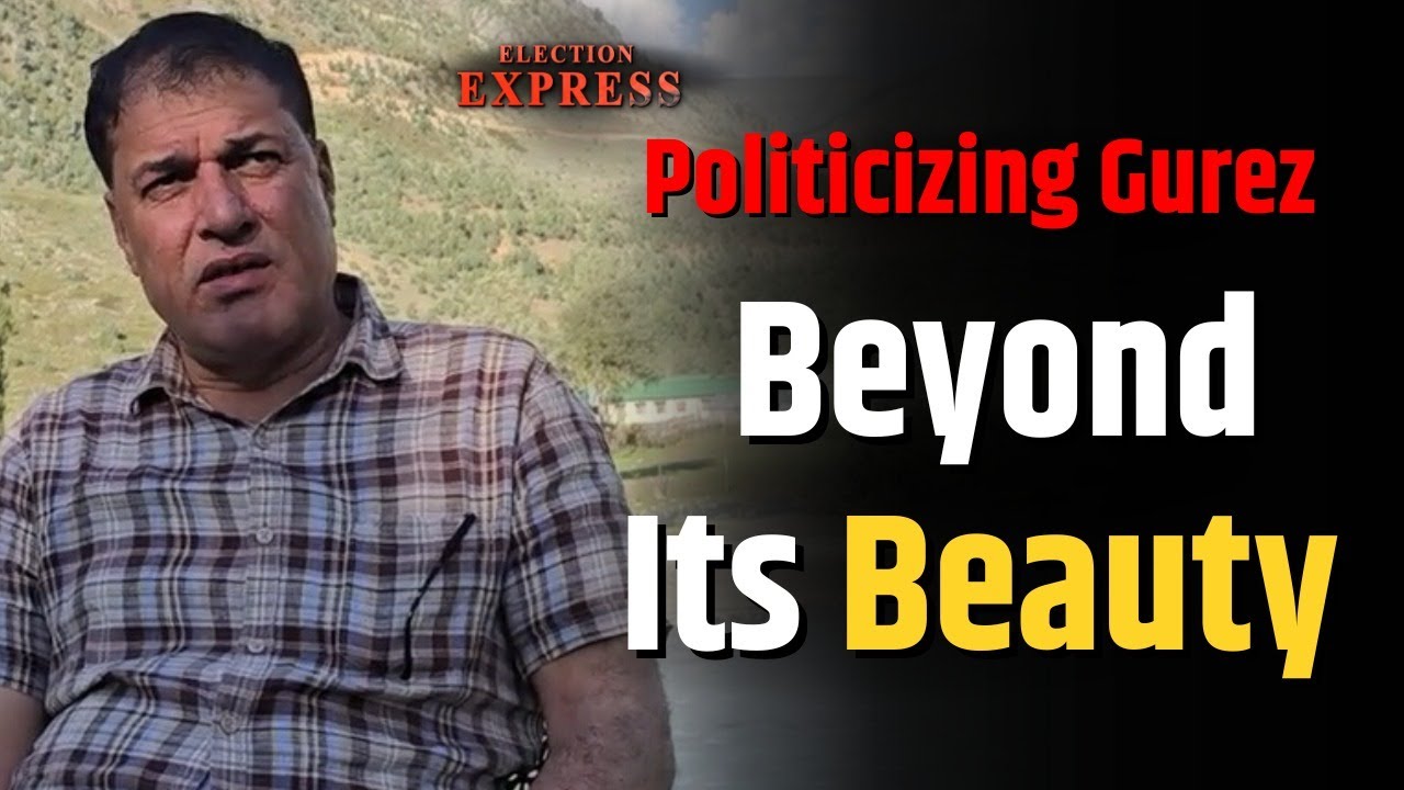 Nazir Gurezi NC Candidate from Gurez Beyond Beauty Kashmir  | Exclusive Interview