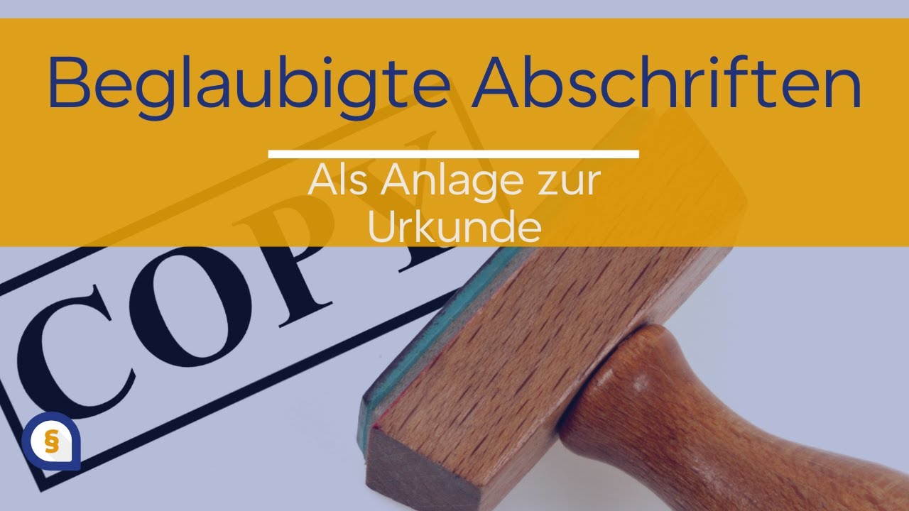 Beglaubigte Abschrift als Anlage zur Urkunde