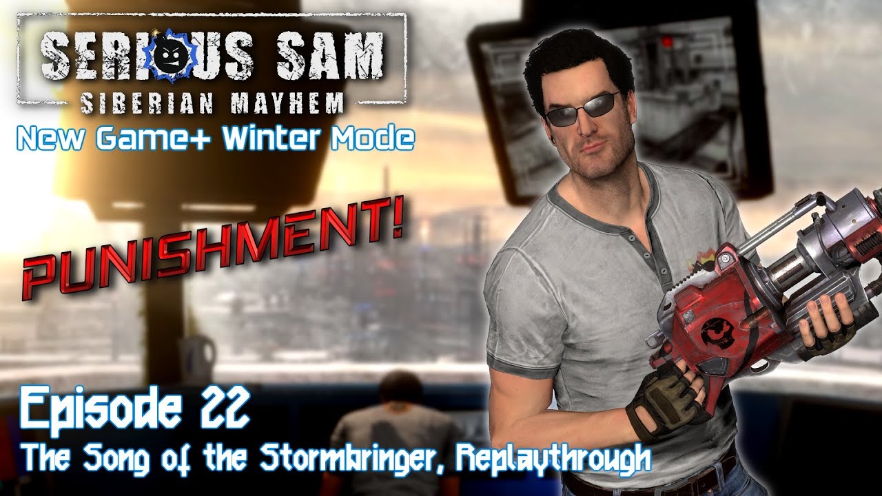 (Punishment) Serious Sam: Siberian Mayhem - Episode 2, NG-Plus Replaythrough
