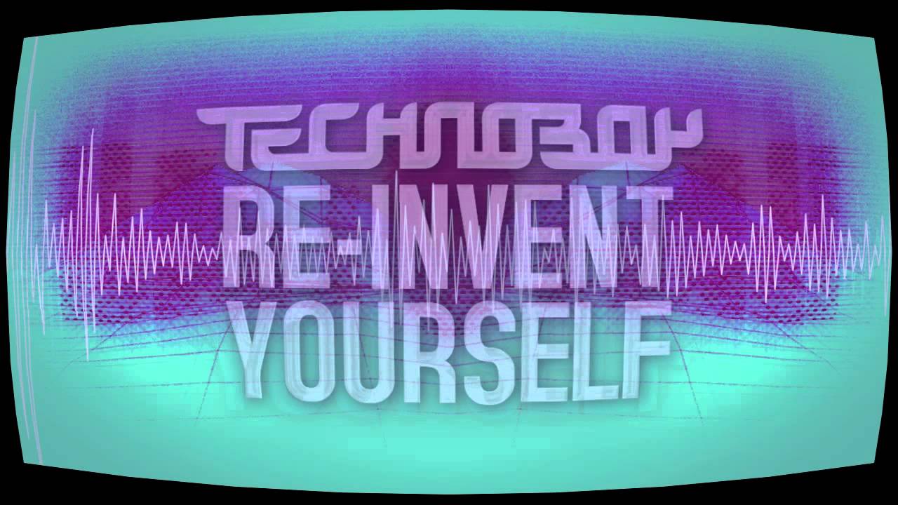 TECHNOBOY 'Re-Invent Yourself'