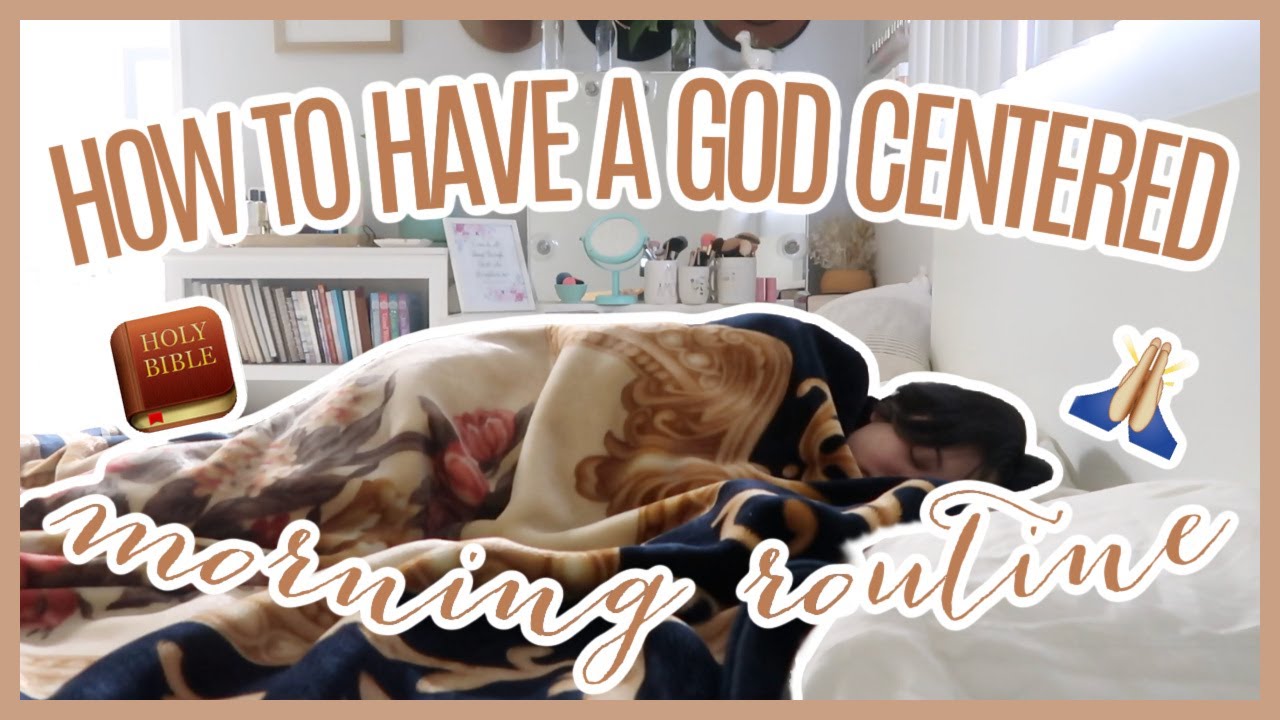 How To Have A God-Centered Morning Routine