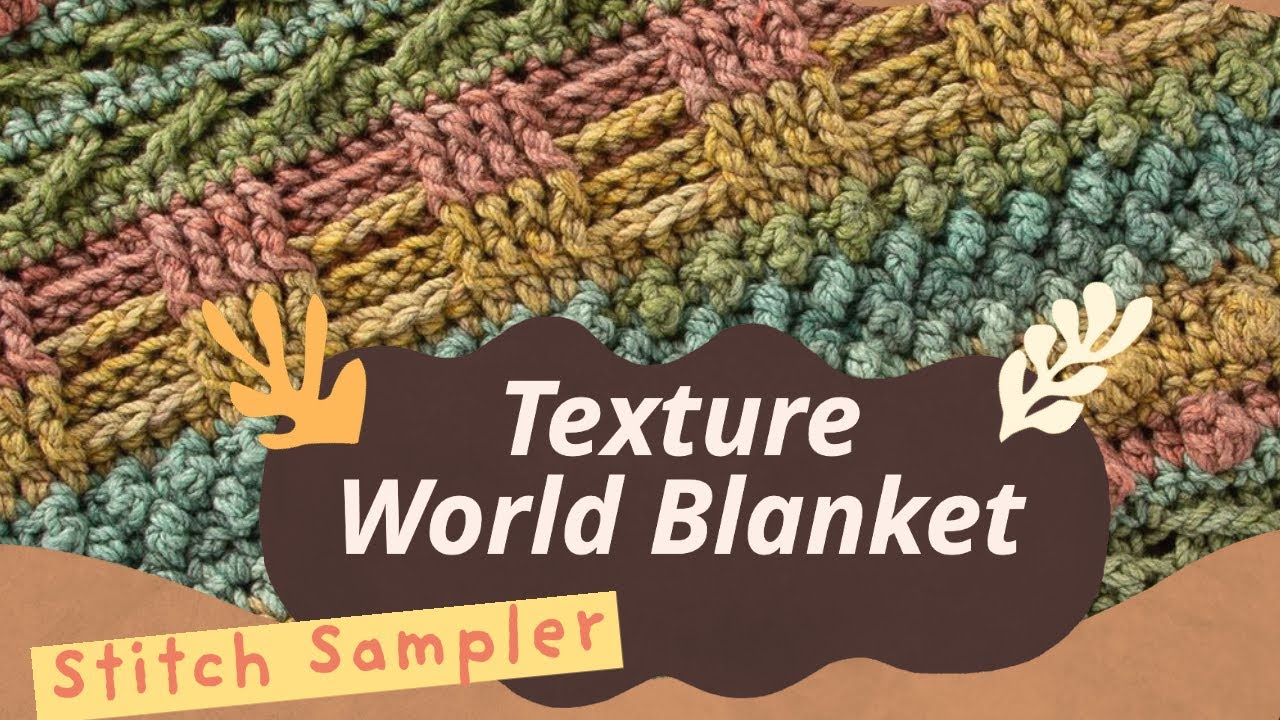 Left Hand: Easy Crochet Texture World Blanket