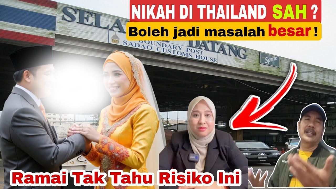NIKAH DI THAILAND SAH😳TAPI BOLEH JADI MASALAH BESAR❗